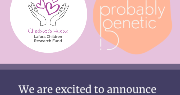 Text along the bottom of the square image reads: we are excited to announce our new partnership! The round Chelsea's Hope Lafora Children Research Fund logo is on the top left and the Probably Genetic logo is on the right.
