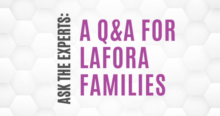 Text says 'Ask the experts: a q&a for Lafora families' over a white and gray hexagonal background.