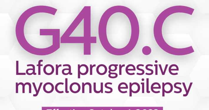 New ICD-10 Code G40.C Lafora progressive myoclonus epilepsy Effective October 1, 2023 Providers, please use the new ICD-10 code for Lafora disease.