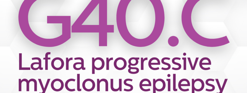 New ICD-10 Code G40.C Lafora progressive myoclonus epilepsy Effective October 1, 2023 Providers, please use the new ICD-10 code for Lafora disease.