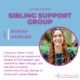 Lafora Disease Sibling Support Group with Mariah Merriam