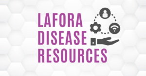 Lafora Disease Resources in purple text. A gray graphic of icons above a hand is to the right of the text.
