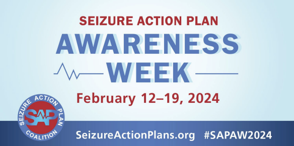 SEIZURE ACTION PLAN AWARENESS WEEK February 12-19, 2024. The SAP SEIZURE ACTION PLAN COALITION logo is in the bottom center of the image. #SAPAW2024 SeizureActionPlans.org