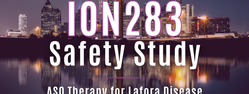 Text says 'ION283 Safety Study ASO Therapy for Lafora Disease' over a background image of the Dallas, Texas, skyline