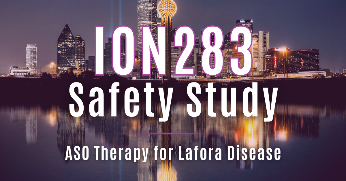 Text says 'ION283 Safety Study ASO Therapy for Lafora Disease' over a background image of the Dallas, Texas, skyline