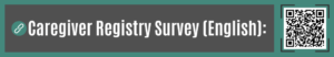 Link and QR code to English version of Caregiver Registry Survey