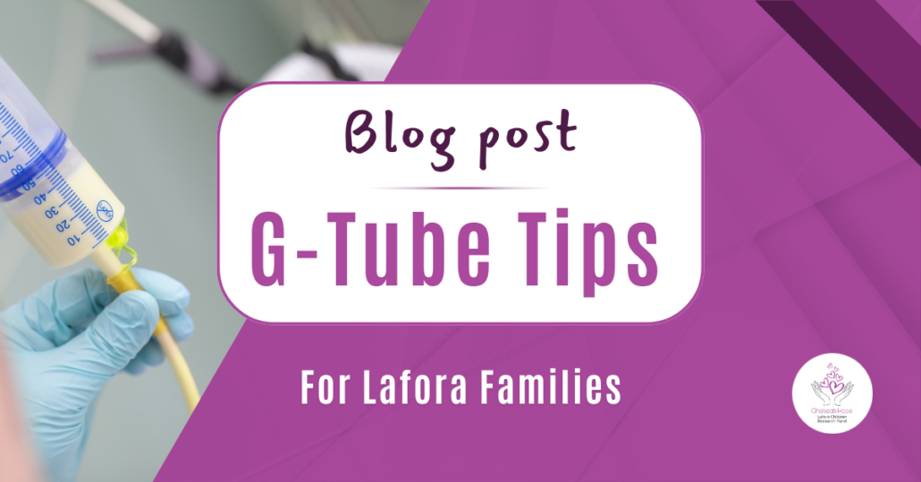G-Tube Tips for Lafora Disease Patients blog