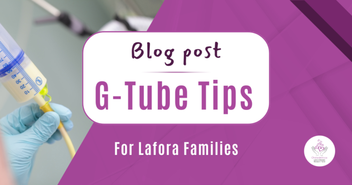 Blog post G-Tube Tips for Lafora families