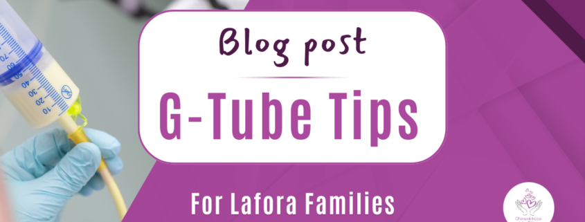 Blog post G-Tube Tips for Lafora families