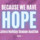 BECAUSE WE HAVE HOPE Lafora Holiday Season Auction 2024