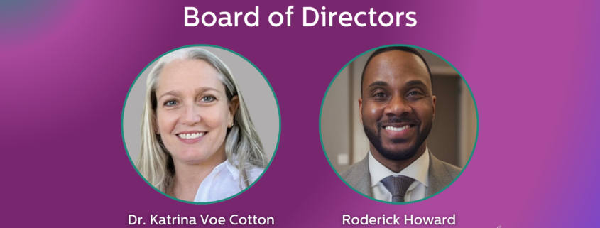 20252-2026 Welcoming a New Board of Directors Katrina Voe Cotton Vice President Roderick Howard At-Large Member