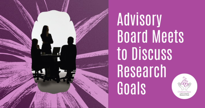 Chelsea’s Hope Advisory Board Meets to Discuss Research Goals