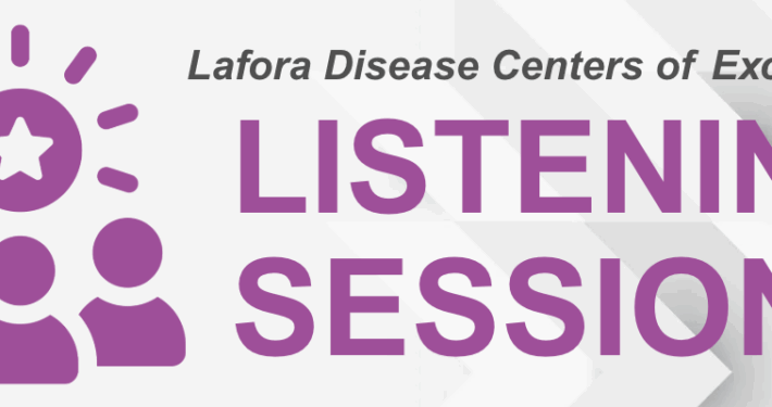 Lafora Disease Centers of Excellence Listening Sessions
