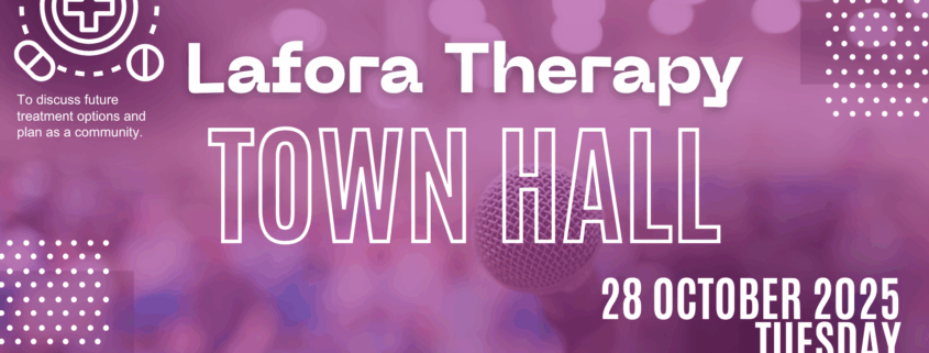 Lafora Therapy Town Hall Join us to discuss future treatment options and plan as a community. 28 october 2025 tuesday Register online to attend the Zoom meeting.